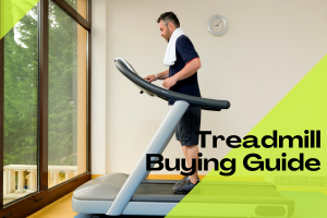 Treadmill Buying Guide